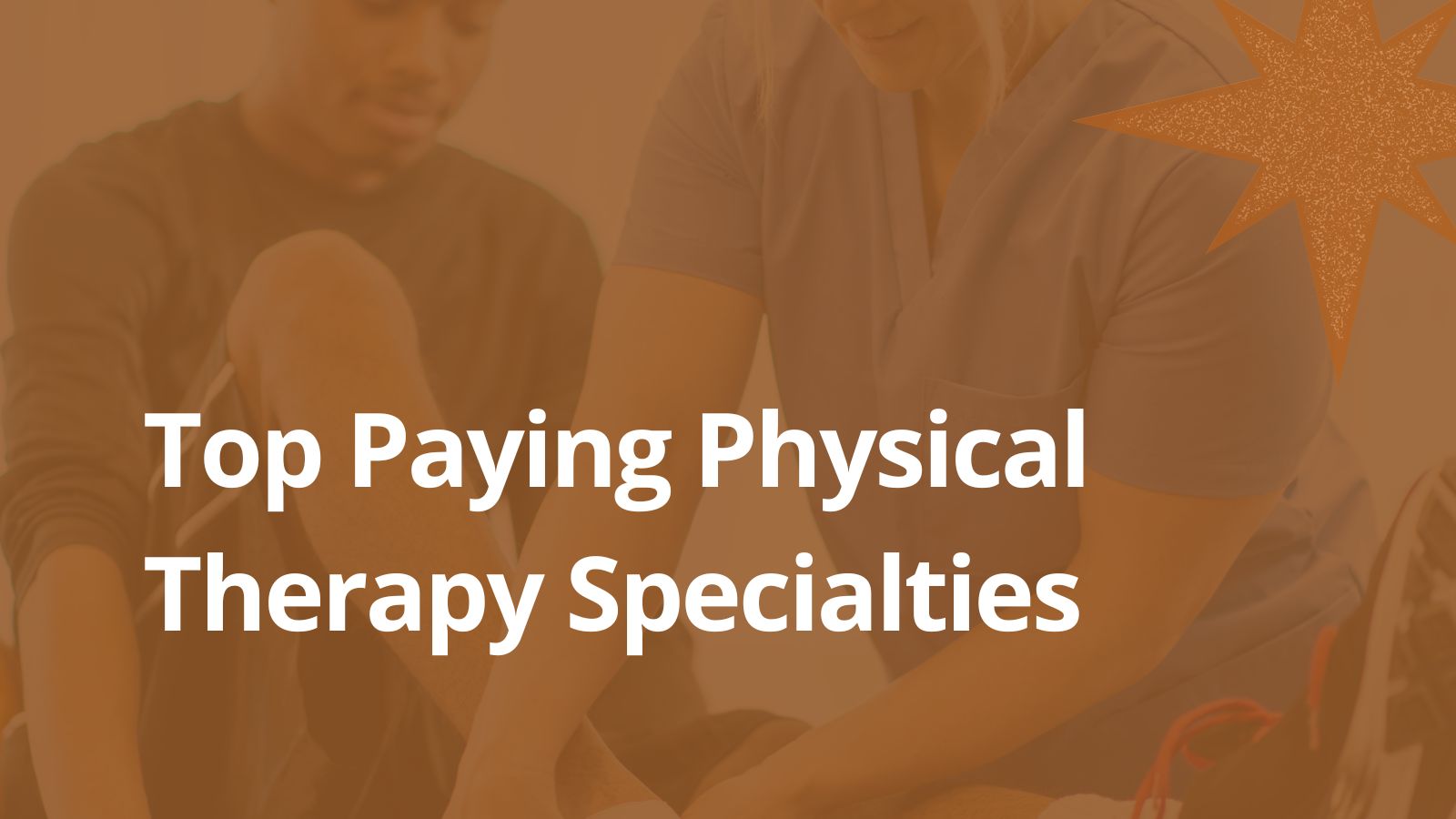 Top Paying Physical Therapy Specialties
